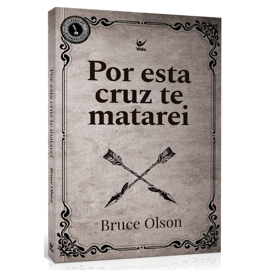Por Esta Cruz Te Matarei | Bruce Olson