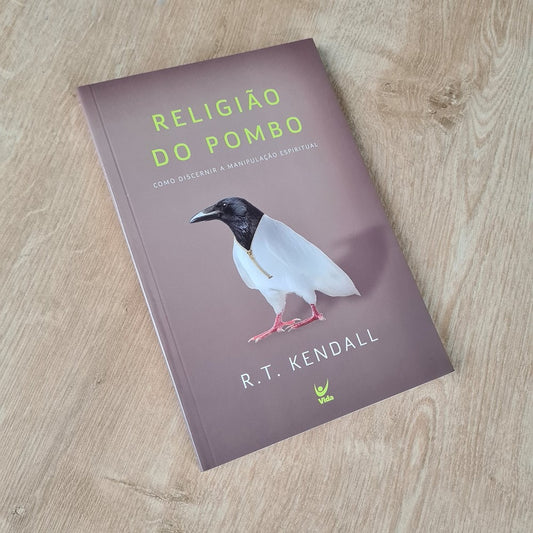 Religião do Pombo | R T Kendall