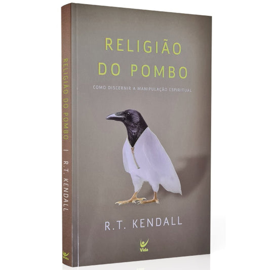 Religião do Pombo | R T Kendall
