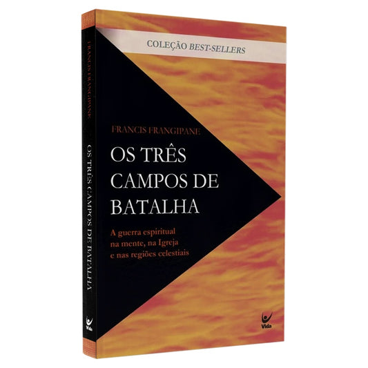 Os Três Campos de Batalha | Francis Frangipane
