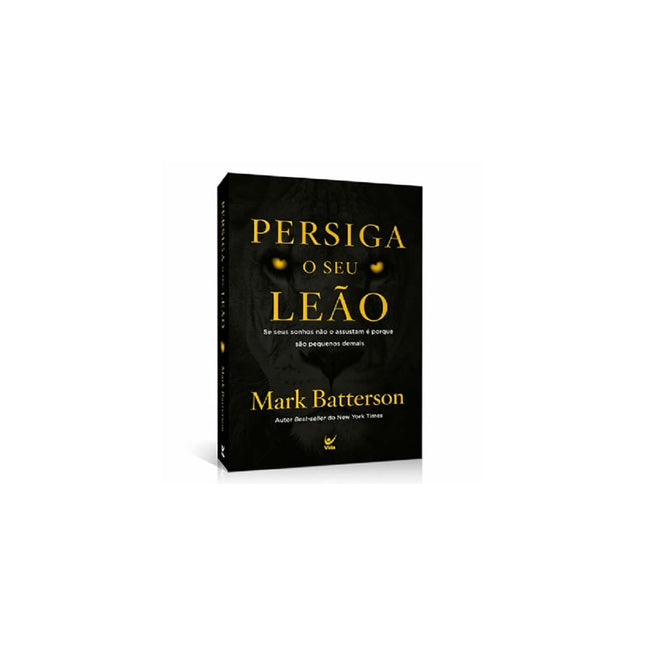 Persiga o Seu Leão | Mark Batterson