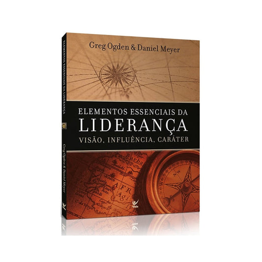 Elementos Essenciais da Liderança | Greg Ogden