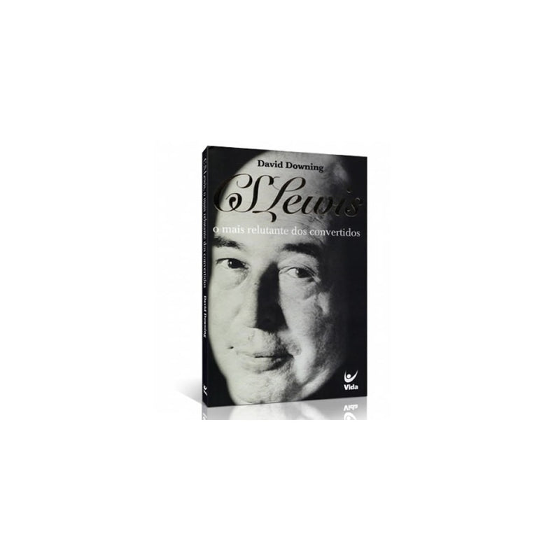 C S Lewis o Mais Relutante dos Convertidos | David Downing