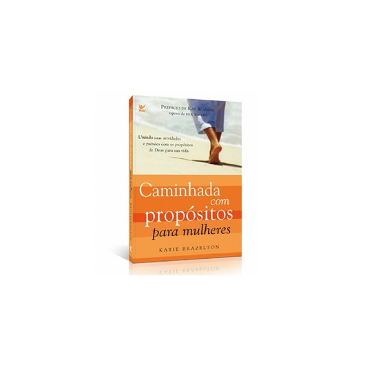 Caminhada com Propósitos para Mulheres | Katie Brazelton