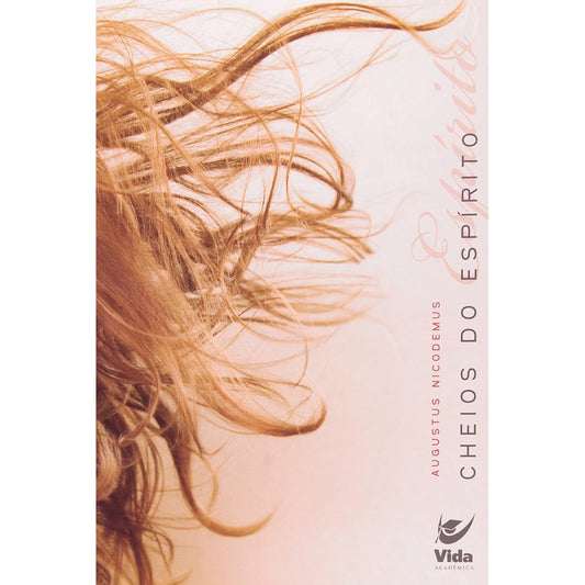 Cheios do Espírito | Augustus Nicodemus
