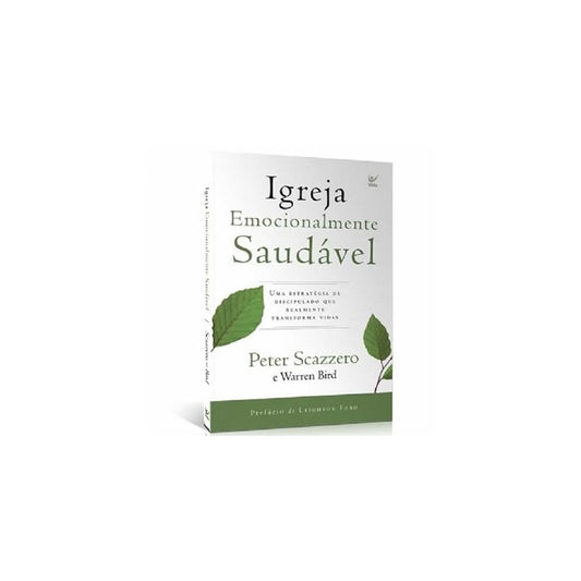 Igreja Emocionalmente Saudável | Peter Scazzero e Warren Bird