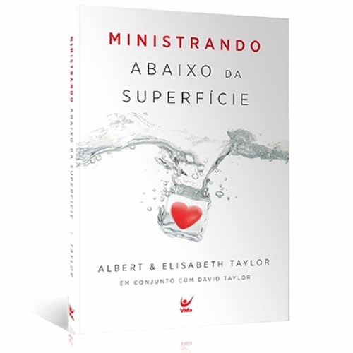 Ministrando Abaixo da Superfície | Albert e Elisabeth Taylor