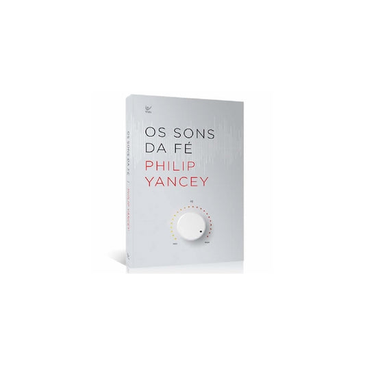 Os Sons da Fé | Philip Yancey
