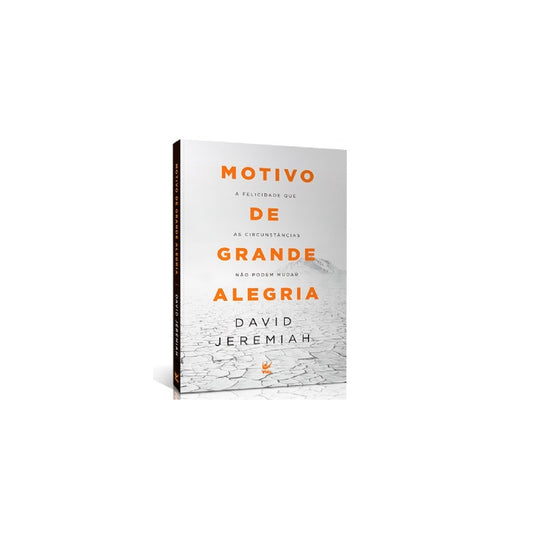 Motivo de Grande Alegria | David Jeremiah