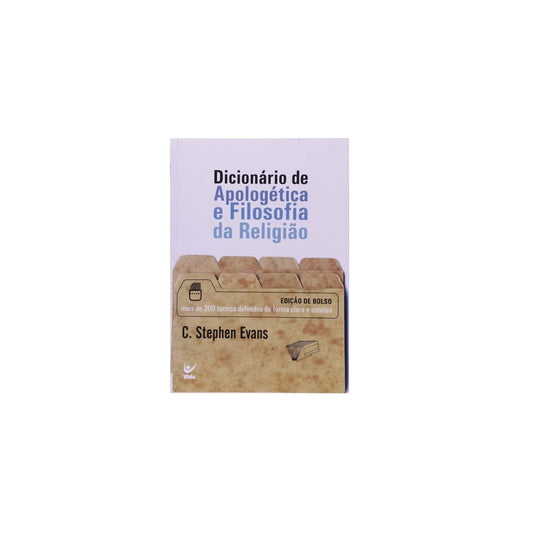 Dicionário de Apologética e Filosofia da Religião | C Stephen Evans