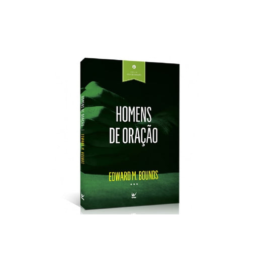 Homens de Oração | Edward M. Bounds