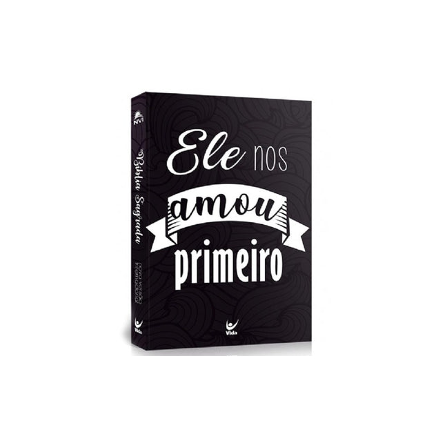 Bíblia NVI | Ele Nos Amou Primeiro | Capa Brochura