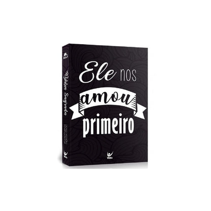 Bíblia NVI | Ele Nos Amou Primeiro | Capa Brochura