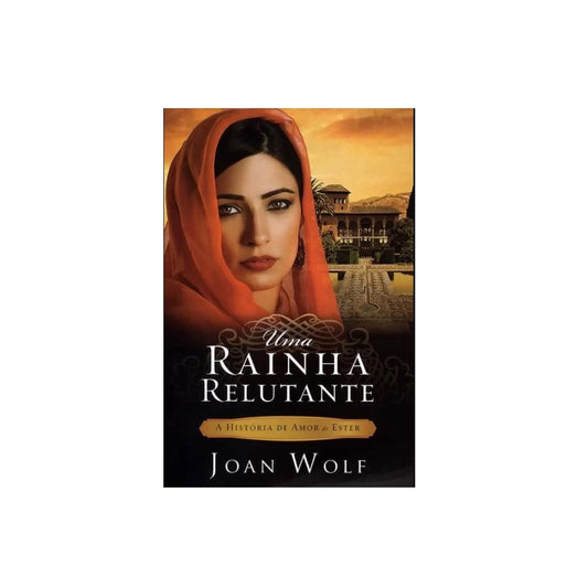 Uma Rainha Relutante | Joan Wolf