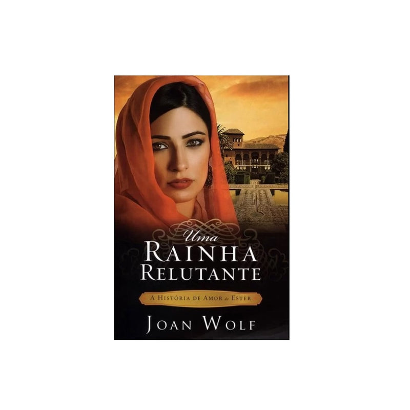 Uma Rainha Relutante | Joan Wolf