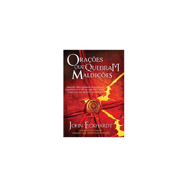 Orações Que Quebram Maldições | John Eckhardt
