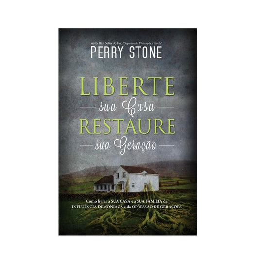 Liberte Sua Casa Restaure Sua Geração | Perry Stone