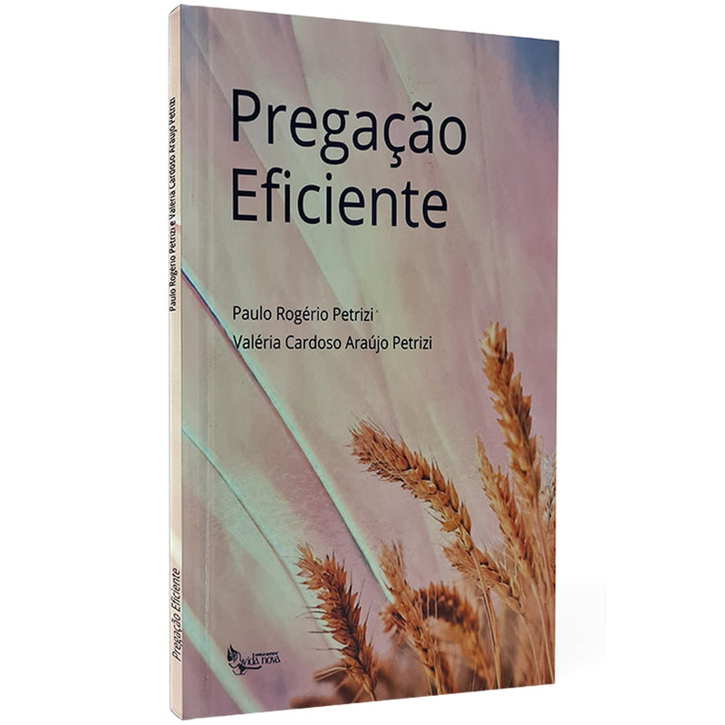 Pregação Eficiente | Paulo Rogério Petrizi