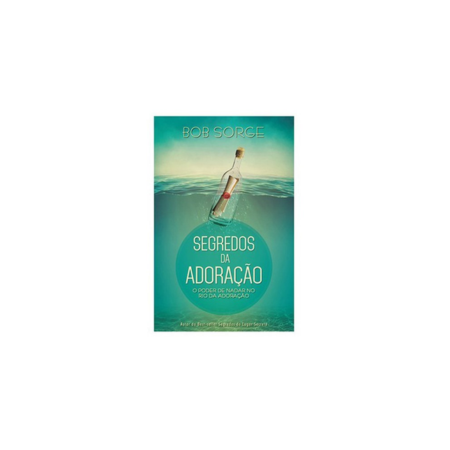 Segredos da Adoração | Bob Sorge