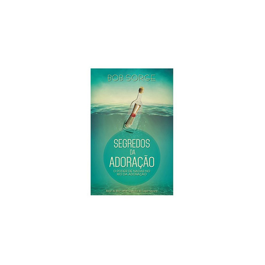 Segredos da Adoração | Bob Sorge
