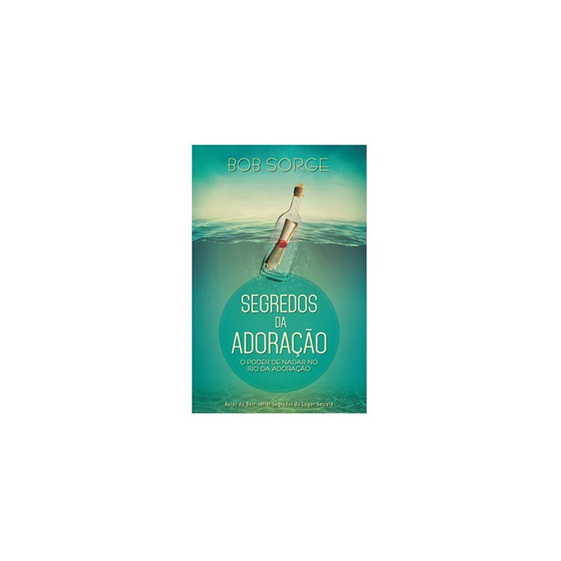 Segredos da Adoração | Bob Sorge