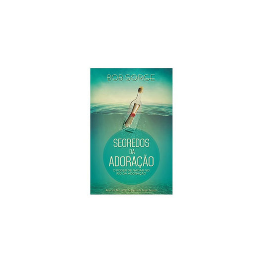 Segredos da Adoração | Bob Sorge