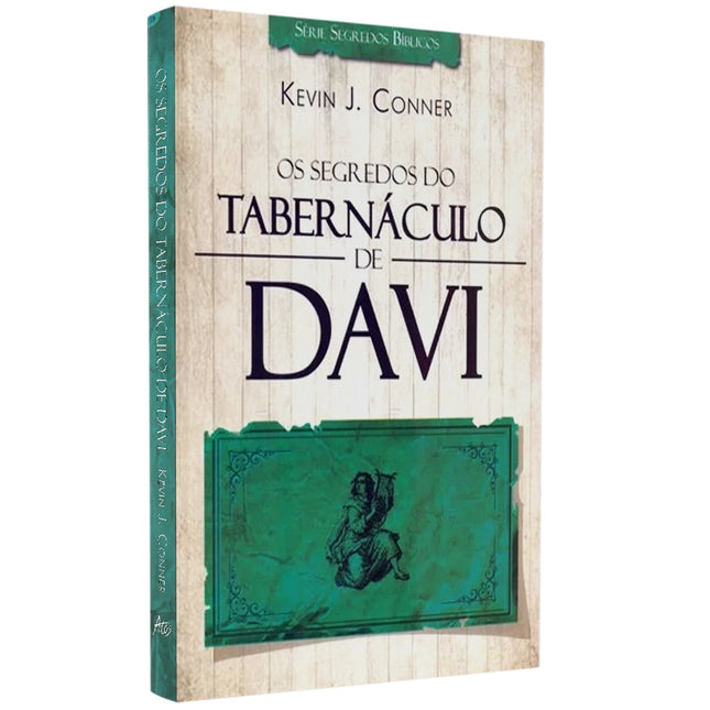 Os segredos do Tabernáculo de Davi | Kevin J Conner