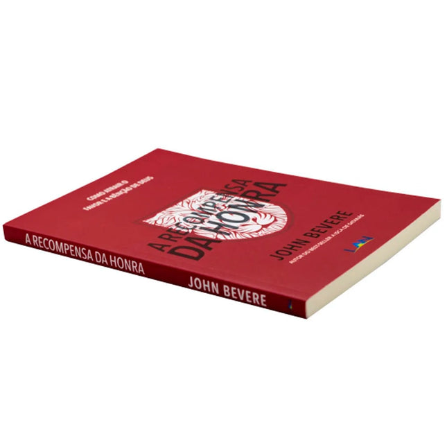 A Recompensa da Honra | John Bevere