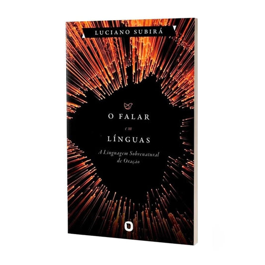 O Falar em Línguas | Luciano Subirá