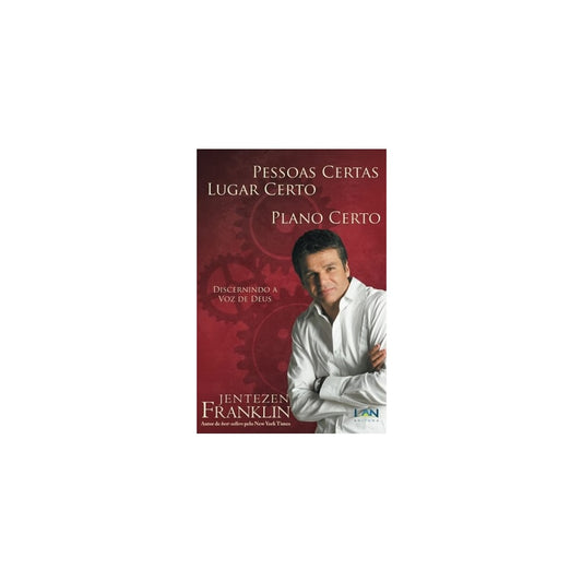 Pessoas Certas Lugar Certo Plano Certo | Jentezen Franklin