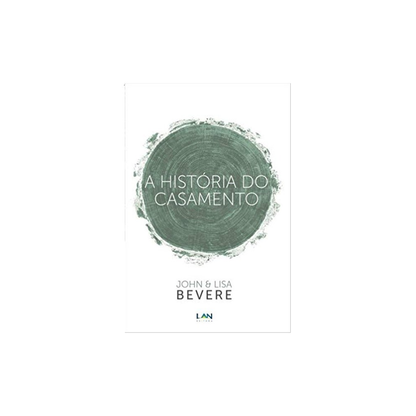 A História do Casamento | John e Lisa Bevere