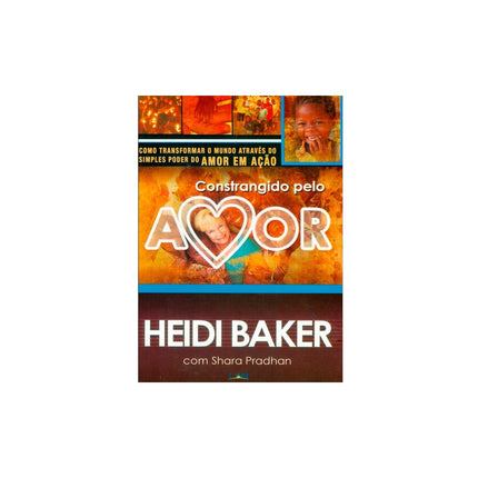 Constrangido Pelo Amor | Heidi Baker