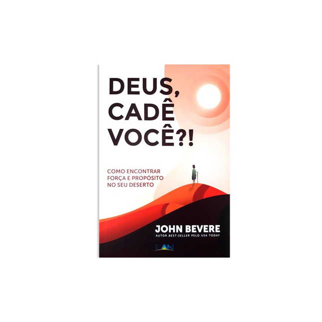 Deus Cadê Você?! | John Bevere