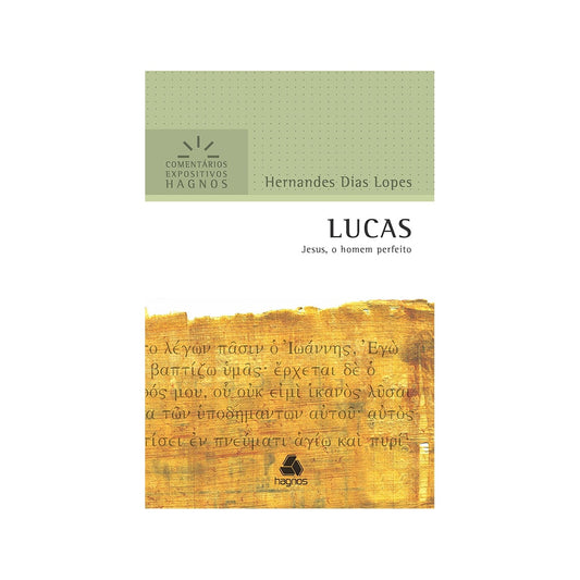 Lucas | Comentários Expositivo | Hernandes Dias Lopes
