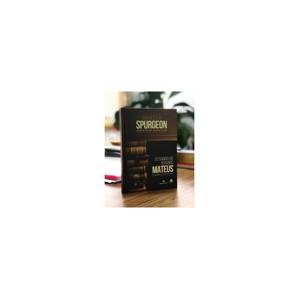 O Evangelho Segundo Mateus | Charles H Spurgeon