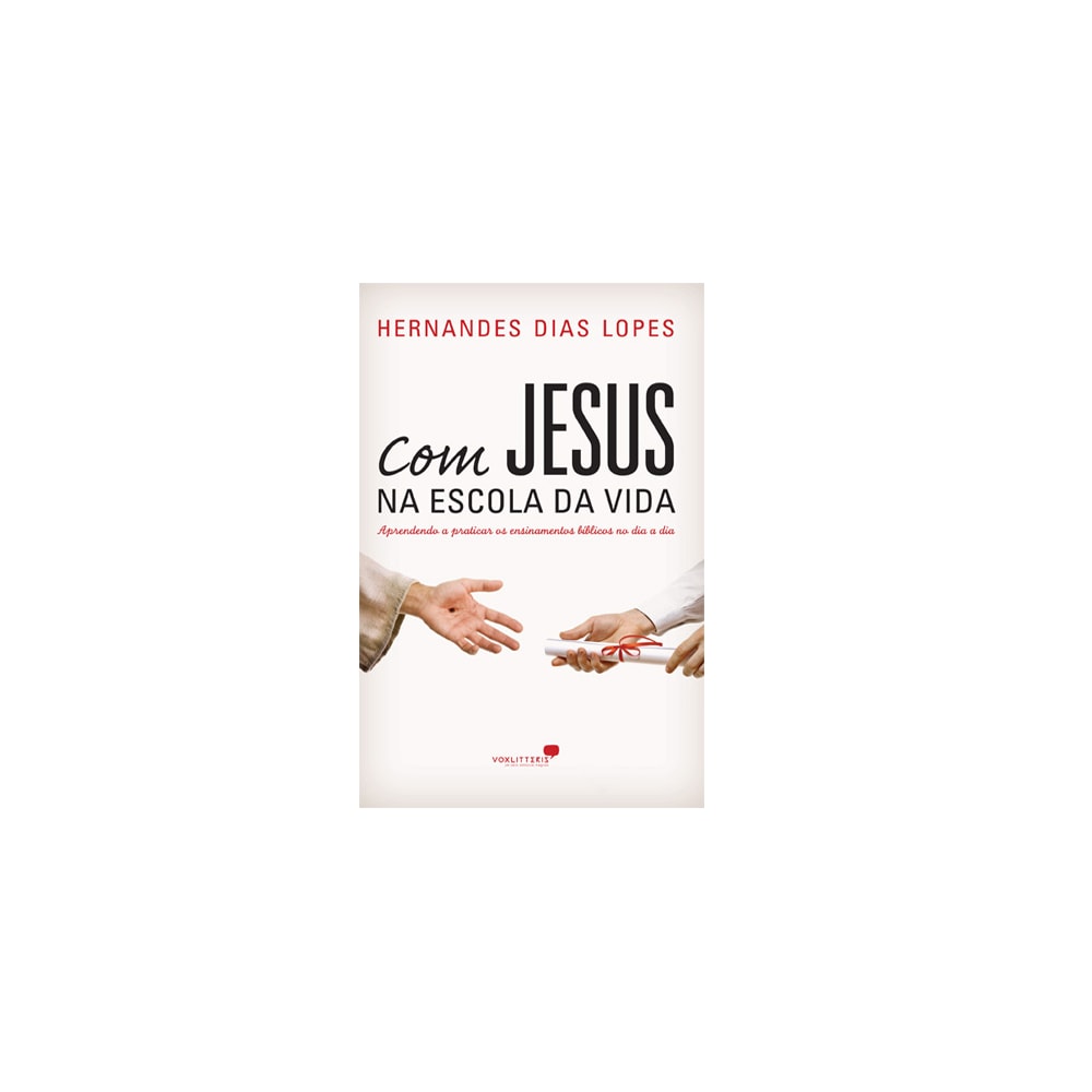 Com Jesus na Escola da Vida | Hernandes Dias Lopes