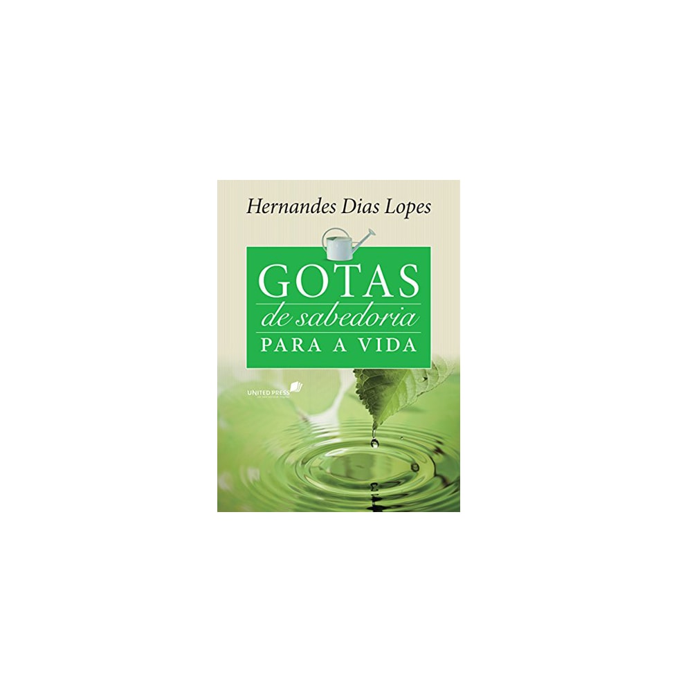 Gotas de Sabedoria Para a Vida | Hernandes Dias Lopes