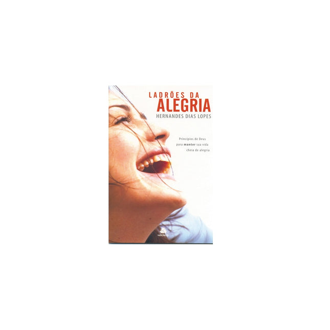 Ladrões da Alegria | Hernandes Dias Lopes