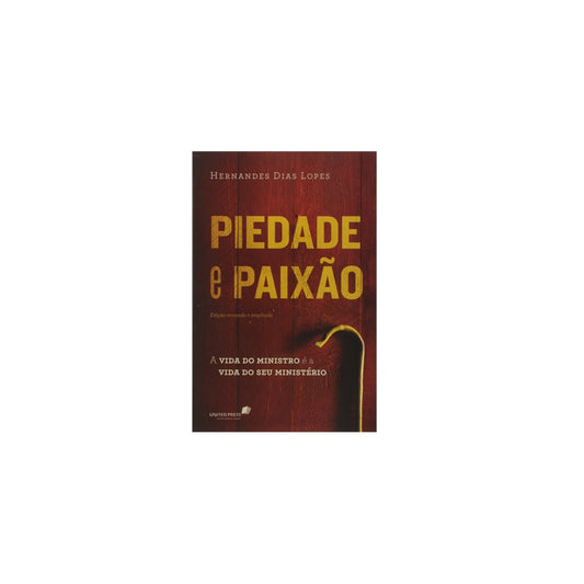 Piedade e Paixão | Hernandes Dias Lopes