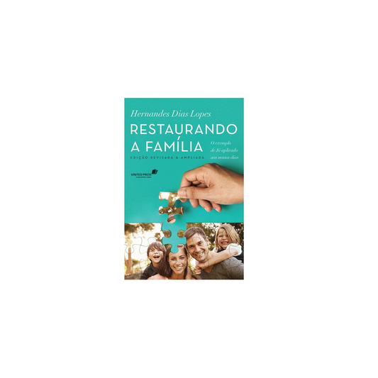 Restaurando a Família | Hernandes Dias Lopes