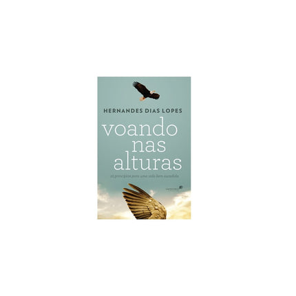 Voando nas Alturas | Hernandes Dias Lopes