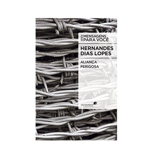 Aliança perigosa | Hernandes Dias Lopes