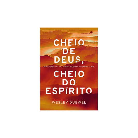 Cheio de Deus Cheio do Espírito | Wesley Duewel