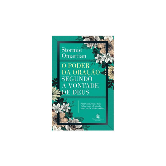 O Poder da Oração Segundo A Vontade De Deus | Stormie Omartian