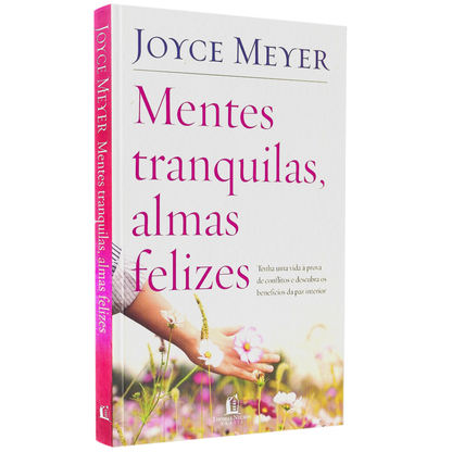 Mentes Tranquilas Almas Felizes | Joyce Meyer