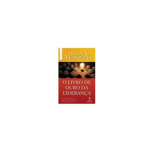 O Livro de Ouro da Liderança | John C Maxwell