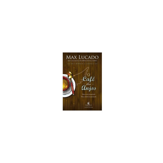 O Café dos Anjos | Max Lucado
