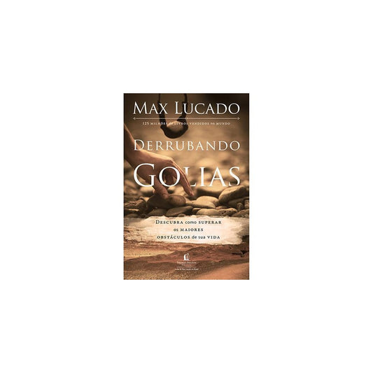 Derrubando Golias | Max Lucado