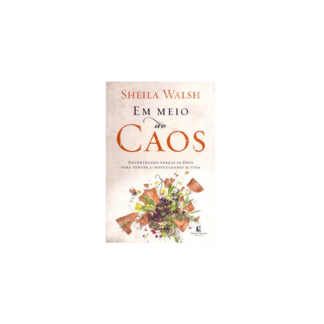 Em Meio ao Caos | Sheila Walsh