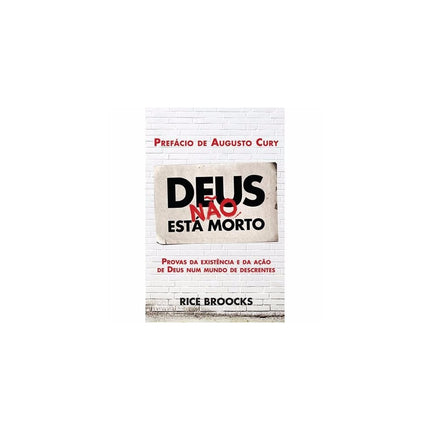 Deus não está morto | Rice Broocks